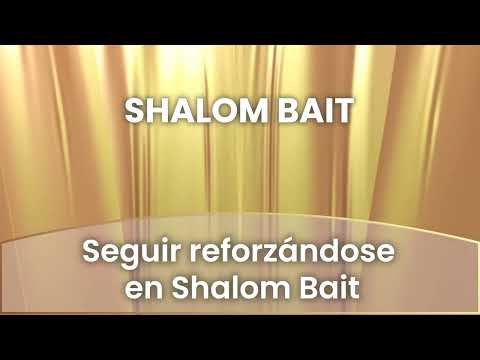 3 - Seguir reforzándose en Shalom Bait