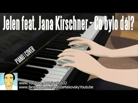 PIANO │ Jelen feat. Jana Kirschner - Co bylo dál? │ COVER