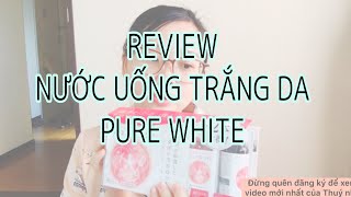 Nước uống trắng da PURE WHITE  REVIEW chân thực sau 1 tháng uống.　ピュアホワイトドリンクを飲めば白くなる