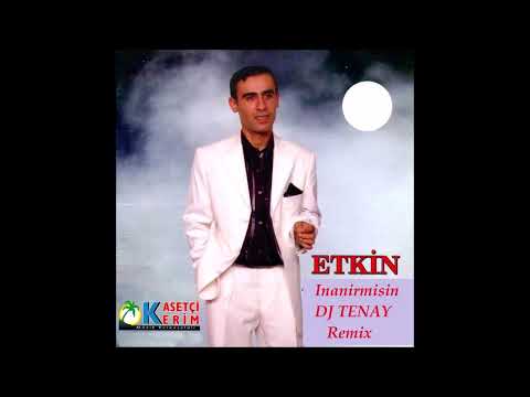 DJ TENAY vs. Etkin -  Inanirmisin [Black Beat Remix]