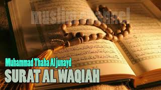 Download lagu Tilawah Al Qur'an Muhammad Thaha Al Junayd SURAT AL WAQIAH mp3 Download lagu Tilawah Al Qur'an Muhammad Thaha Al Junayd SURAT AL WAQIAH mp3