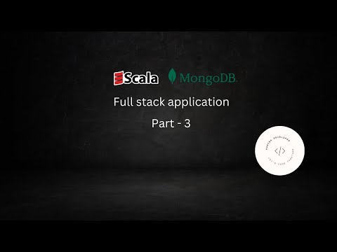 Scala Full-Stack Application Tutorial | Part 3