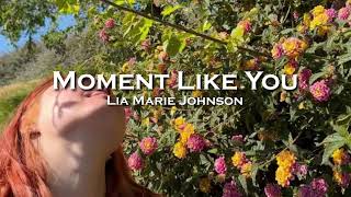 Lia Marie Johnson - Moment Like You (edit audio)