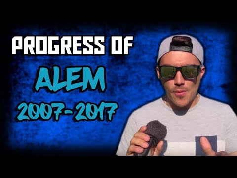 Progress Of Alem (2007-2017)