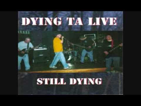 Dying ta Live - gray sands