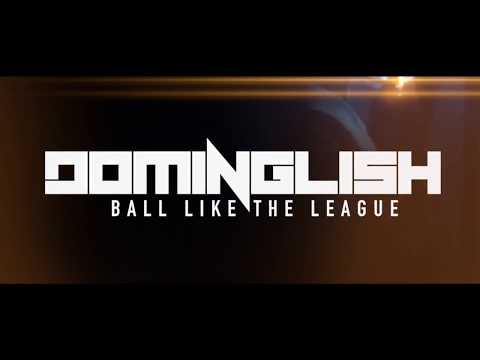 DOMINGLISH - Ball Like The League | ( Official Music Video ) Shot By @JuanShotMe