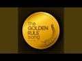 The Golden Rule Song