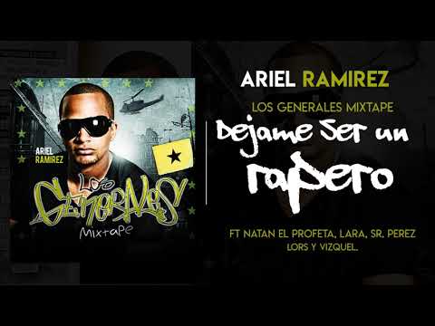 Dejame Ser Un Rapero - Ariel Ramirez ft Natan el Profeta, Perez, Lara, Lors & Vizquel