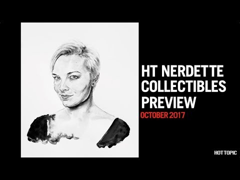 HT Nerdette Collectibles Preview - October 2017