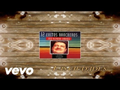 José Alfredo Jiménez - Las Ciudades ((Cover Audio)(Video))