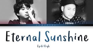 에픽하이 (Epik High) - ETERNAL SUNSHINE (새벽에) (Prod. Suga of BTS) [Color Coded Lyrics/Han/Rom/Eng/가사]