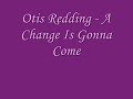 A change Is Gonna Come ----- Otis Redding ( VD Lyrics )