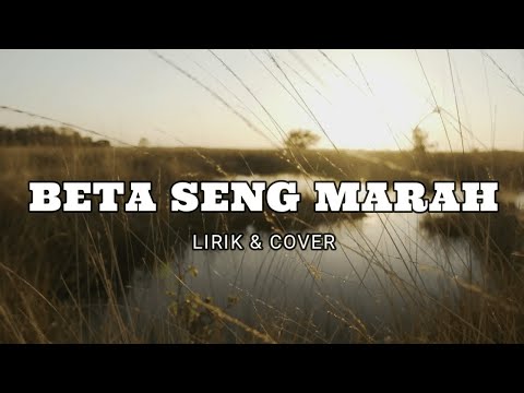 Beta Seng Marah - Mitha Talahatu (Lirik & Cover By Mario G Klau)