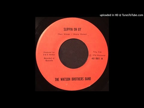 The Watson Brothers Band Slippin on By (1974) USA RARE PRIVATE PRESS 45 Psychedelic, Folk, Soft Rock