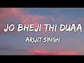 Jo Bheji Thi Duaa - Arijit Singh | Nandini Srikar, Kumaar | Vishal-Shekhar | Shanghai