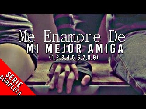 Me Enamore de Mi Mejor Amiga ♥ (1-9, Serie Completa) Rap Romantico 2023