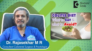 COLITIS DIET - What to Eat & What to Avoid Triggers & Symptoms -Dr. Rajasekhar M R | Doctors