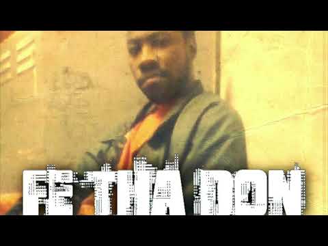 (NEW) Fe tha Don - Til I get free