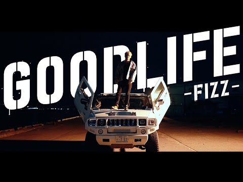Good Life / FIZZ (Official Music Video)