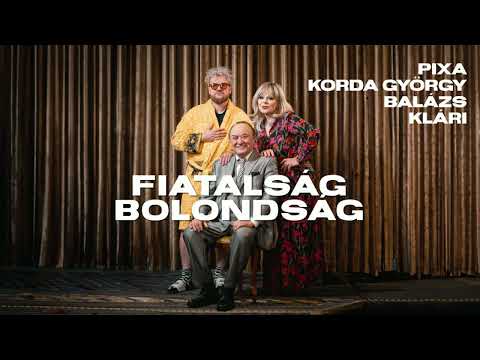 PIXA x KORDA GYÖRGY ÉS BALÁZS KLÁRI - FIATALSÁG BOLONDSÁG(MLLR Bootleg)