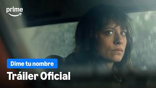 Dime tu nombre - Tráiler Oficial | Prime Video España