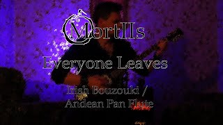 Mortiis - Everyone Leaves - Cover (Irish Bouzouki / Andean Pan Flute)