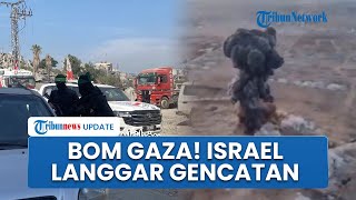 Pasukan Israel Nodai Gencatan, Bombardir Gaza hingga Tewaskan Warga saat Hamas Kembalikan Jenazah
