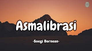 Download lagu Soegi Bornean - Asmalibrasi (Lirik Lagu) 🎵 Jadikan hanya aku satu satunya, nyanyikan ku kidung setia mp3