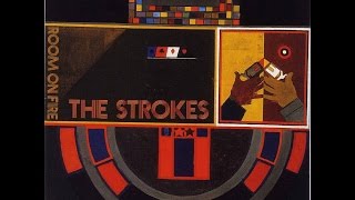 The Strokes - Room On Fire