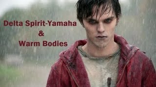 Warm Bodies-Yamaha