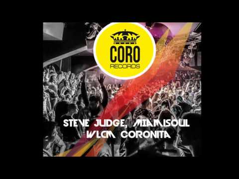 Steve Judge & Miamisoul - Wlcm Coronita (Original Mix)