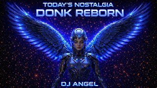 Download lagu DONK REBORN | TODAYS NOSTALGIA | DJ ANGEL mp3