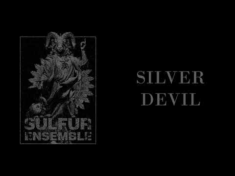 SÜLFÜR ENSEMBLE - Silver Devil