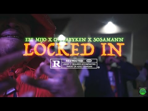 EBE Mijo Feat. CHP Babyken & Sosamann  - Locked In (Prod By THROWEDTOBIN) [Shot By @Jaymafiosooo]