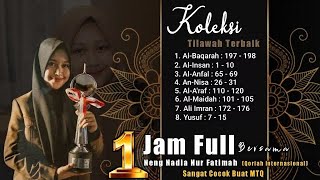 Download lagu 1 Jam Full...Tilawah Neng Nadia Nur Fatimah (Juara 1 MTQ Nasional Gol. Anak Putri) mp3