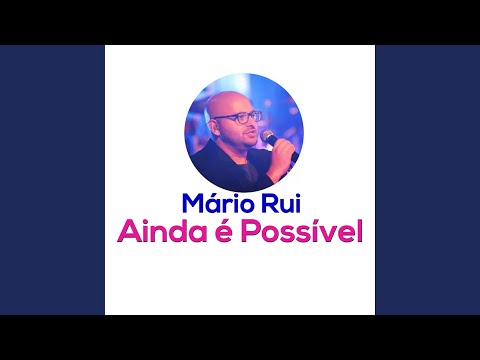 Mário Rui (Ainda É Possível)