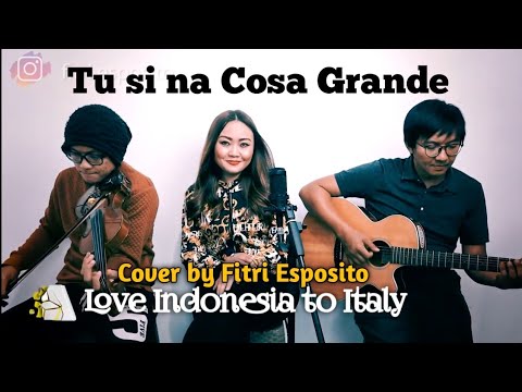 TU SI NA COSA GRANDE (Cover by Fitri Esposito/the BroNsis)