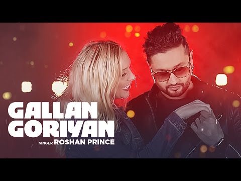 Roshan Prince "Gallan Goriyan" Full Video Song | Desi Crew | Latest Punjabi Songs 2016 | T-Series