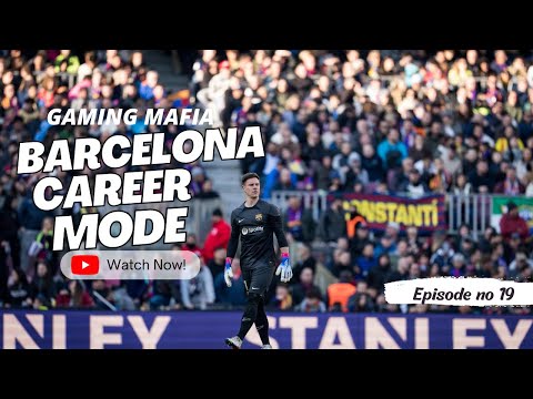 FIFA  | Barcelona Career Mode | SEASON 2 | EP19 | Gaming Mafia