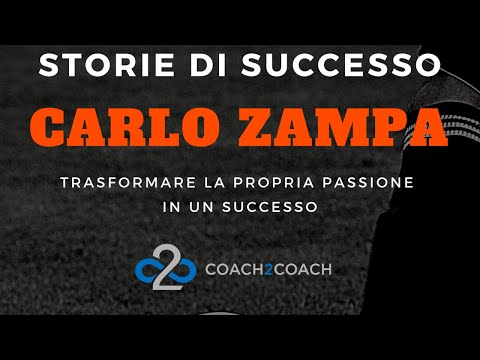 STORIE DI SUCCESSO: CARLO ZAMPA