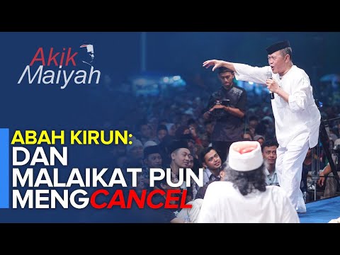 Abah Kirun: Dan Malaikat Pun Mengcancel