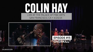 &quot;Overkill&quot; - Colin Hay&#39;s &quot;Song A Week&quot; Live Concert Series