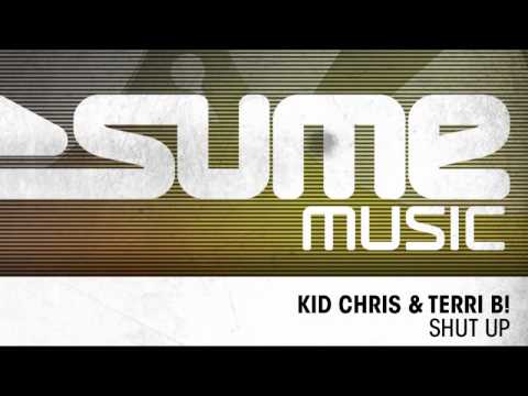 Kid Chris & Terri B! - Shut Up (DJ Sign & Ismael Nagera Organ Remix)