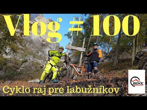 Vlog # 100 Cyklo raj pre labužníkov