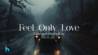 Download lagu Feel Only Love - Klaas & Mister Ruiz Slowed Reverb (Lyrics) mp3 Download lagu Feel Only Love - Klaas & Mister Ruiz Slowed Reverb (Lyrics) mp3