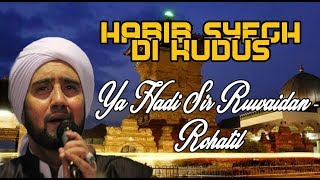 Download lagu Habib Syech Ya Hadi Sir Ruwaida | KUDUS mp3 Download lagu Habib Syech Ya Hadi Sir Ruwaida | KUDUS mp3