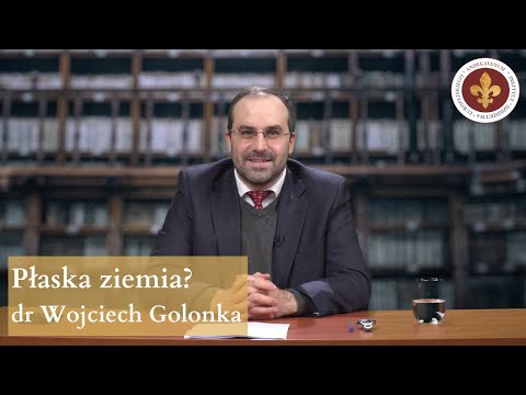 Płaska ziemia? | dr Wojciech Golonka
