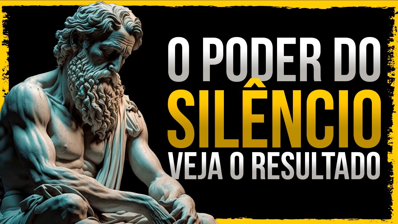 O Poder do SILÊNCIO: 7 Benefícios que Você Precisa Conhecer l Dicas de Estoicismo (IMPERDÍVEL)