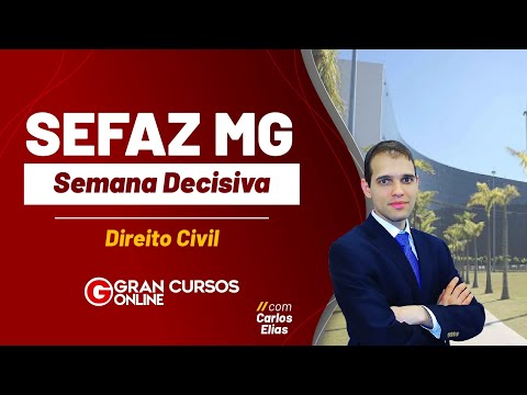 Concurso Sefaz MG: Semana Decisiva - Direito Civil com Carlos Elias