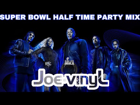 Joe Vinyl Super Bowl Halftime Dre, Snoop, Eminem Party Mix 2022